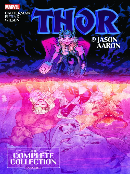 Title details for Thor By Jason Aaron: The Complete Collection, Volume 3 by Jason Aaron - Available
